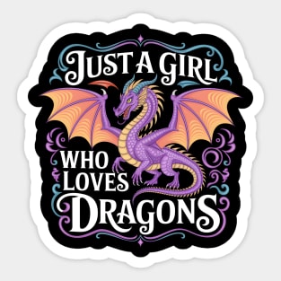Just a Girl Who Loves Dragons Sticker